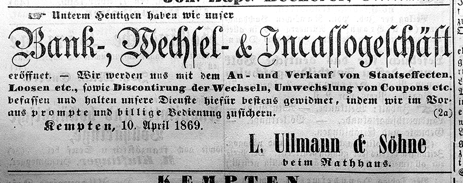Eröffnng des Bankgeschäftes von Liebmann Ullmann und Söhnen (Hermann und Nathan) in Kempten